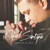 Rafael Santana - Campeão de Deus